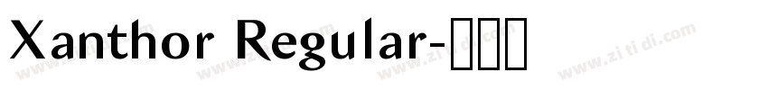 Xanthor Regular字体转换 Xanthor Regular字体转换